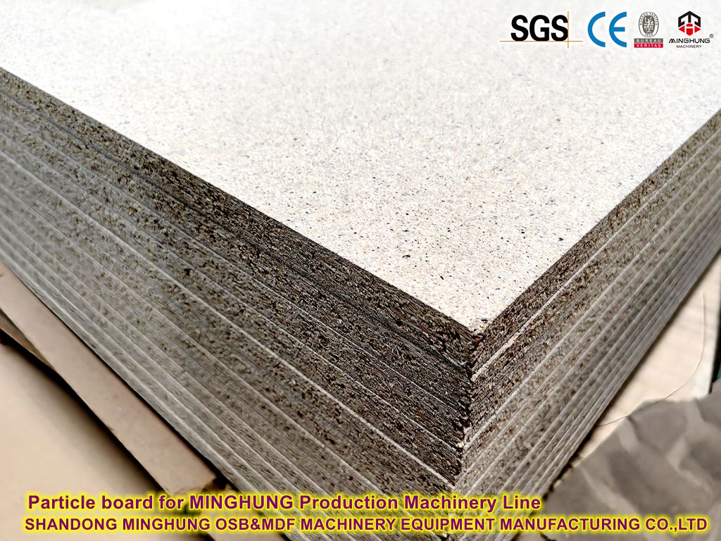 Particle board for MINGHUNG Production Machinery Line Partikelplatine für MINGHUNG Produktionsmaschinenlinie